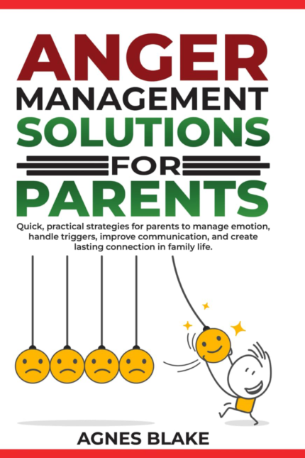 Anger Management Solutions for Parents
