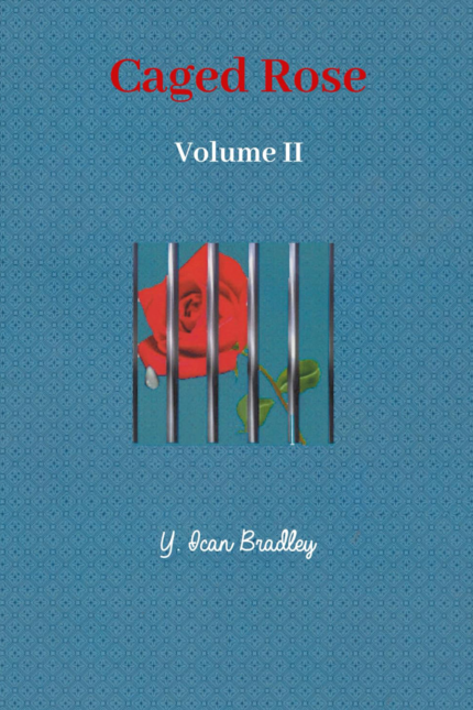 Caged Rose Volume II